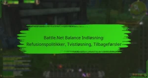 Battle.Net Balance Indløsning: Refusionspolitikker, Tvistløsning, Tilbageførsler
