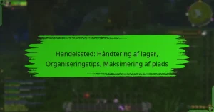 Handelssted: Håndtering af lager, Organiseringstips, Maksimering af plads