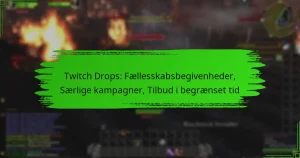 Twitch Drops: Fællesskabsbegivenheder, Særlige kampagner, Tilbud i begrænset tid