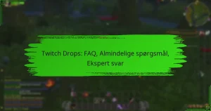 Twitch Drops: FAQ, Almindelige spørgsmål, Ekspert svar