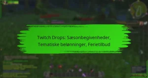 Twitch Drops: Sæsonbegivenheder, Tematiske belønninger, Ferietilbud