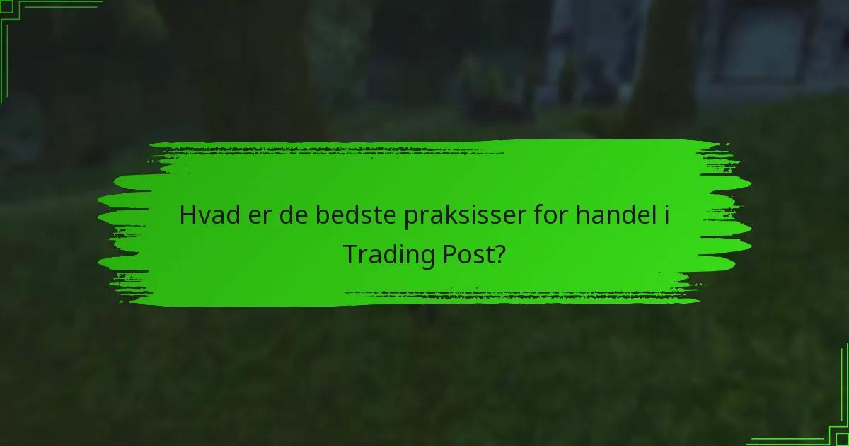 Hvordan oplever brugerne Trading Post?