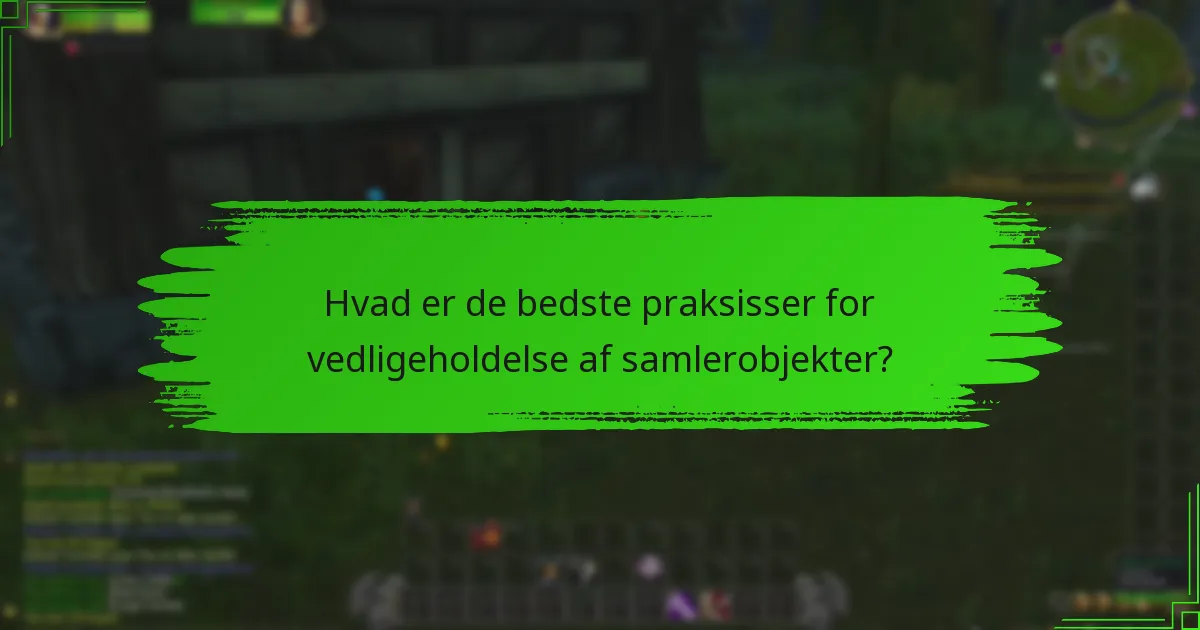 Hvilke unikke egenskaber skal samlere se efter?