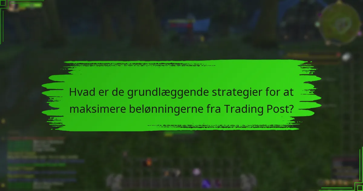 Hvad er de bedste praksisser for engagement i Trading Post?