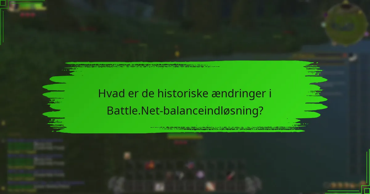 Hvad er de politiske skift, der påvirker Battle.Net-balanceindløsning?
