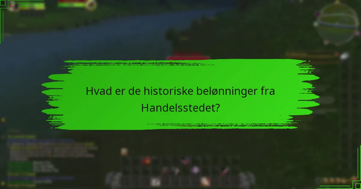 Hvilke tidligere genstande var tilgængelige i Handelsstedet?