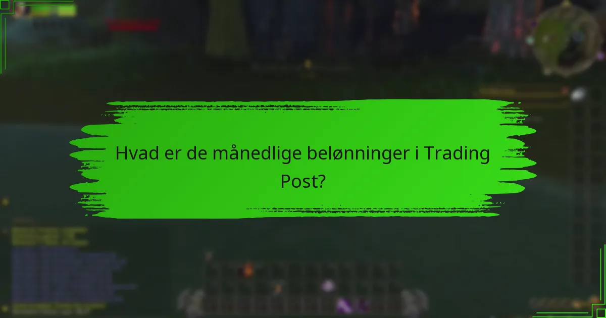 Hvad er de forskellige belønningsniveauer i Trading Post?