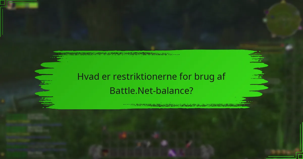 Hvad er restriktionerne for brug af Battle.Net-balance?
