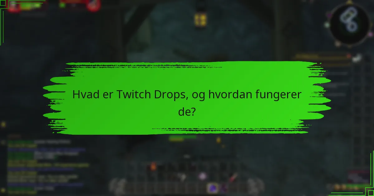 Hvilke regioner er berettigede til Twitch Drops?