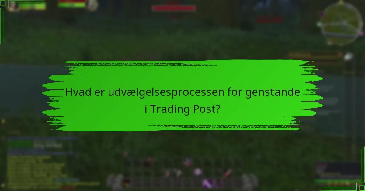Hvordan kan jeg tjekke tilgængeligheden af genstande i Trading Post?
