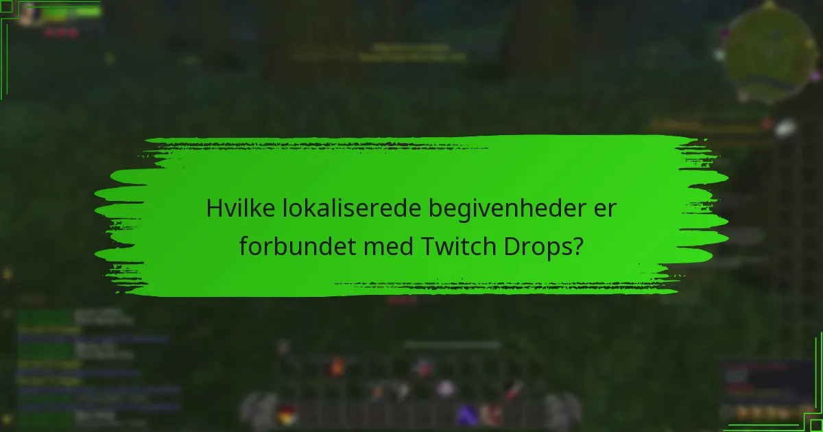 Hvilke restriktioner gælder for deltagelse i Twitch Drops?