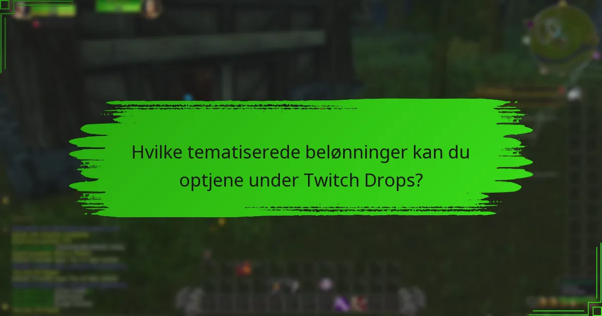 Hvordan kan du deltage i Twitch Drops-begivenheder?