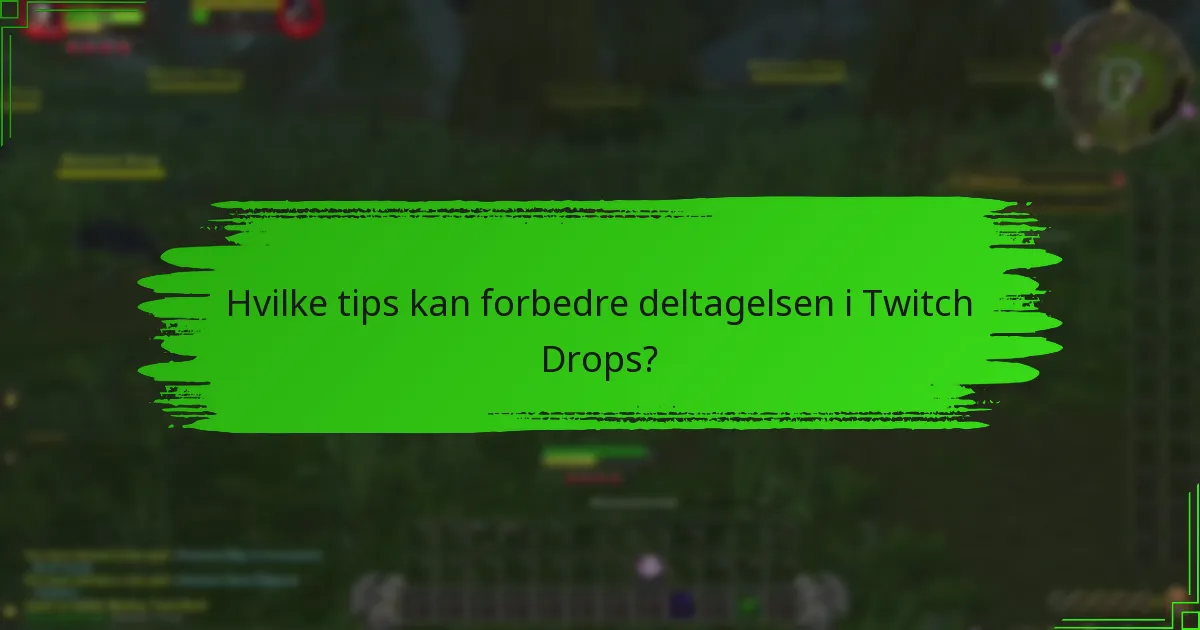 Hvilke almindelige faldgruber skal undgås med Twitch Drops?
