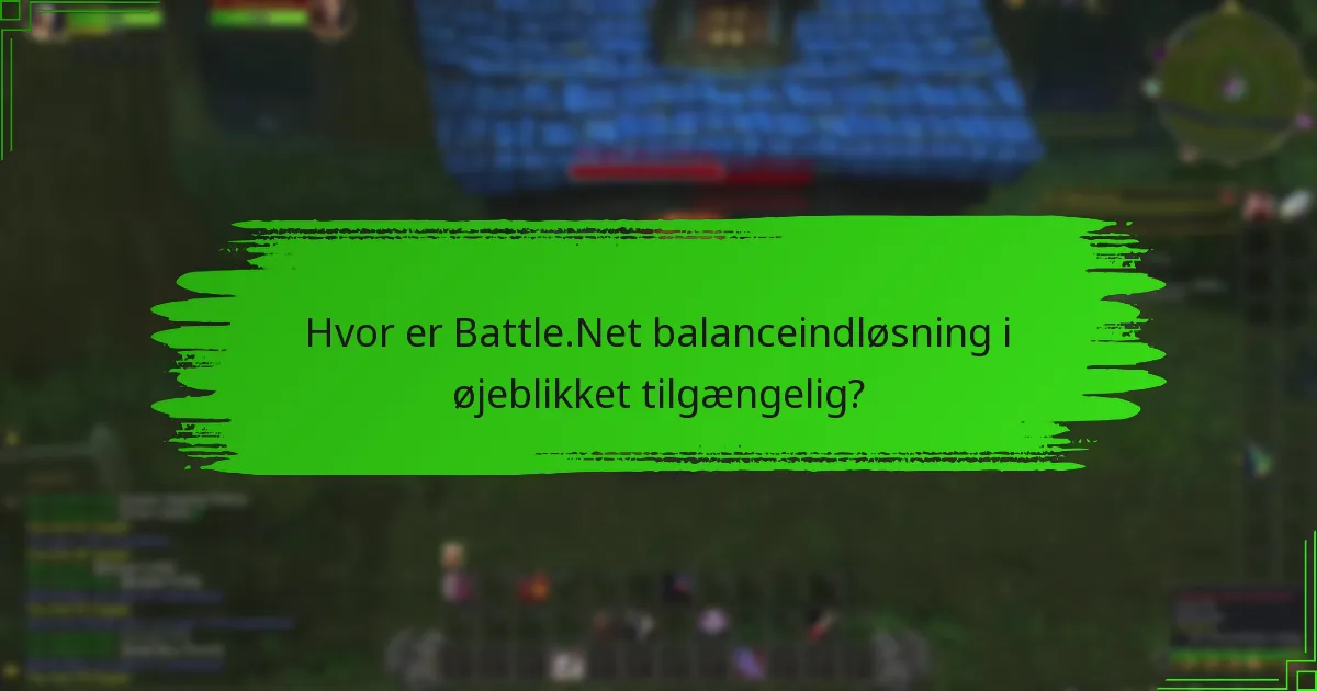 Hvad er brugerudtalelserne om Battle.Net balanceindløsning?