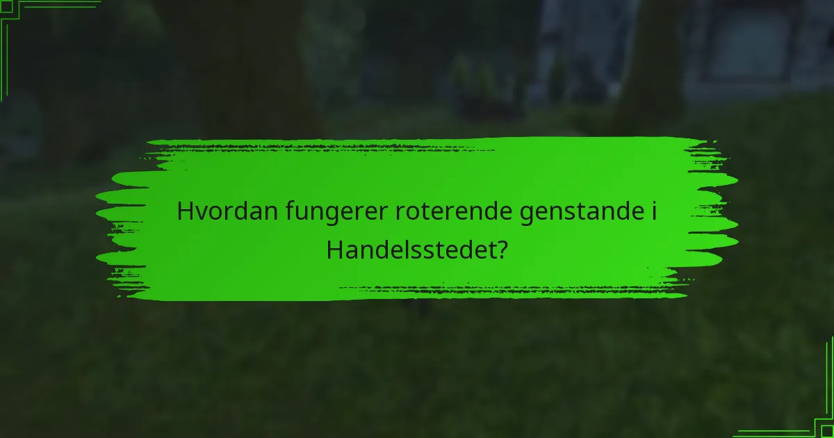Hvordan kan spillere maksimere deres Handelsstedoplevelse?