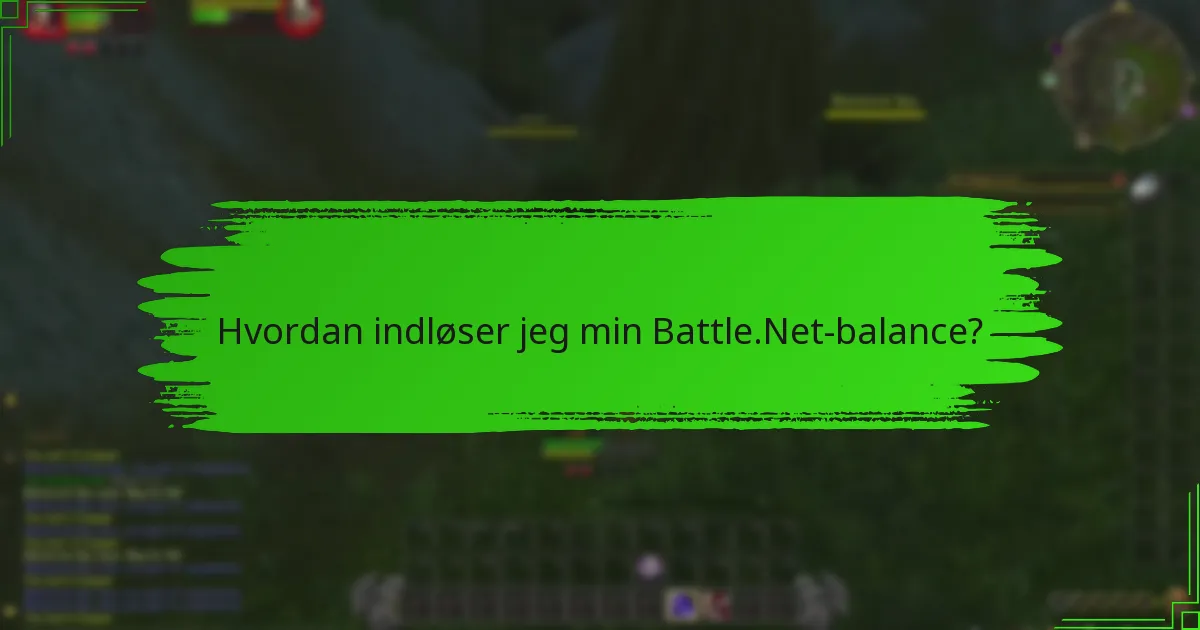 Hvad skal jeg vide om Battle.Net balanceindløsning?